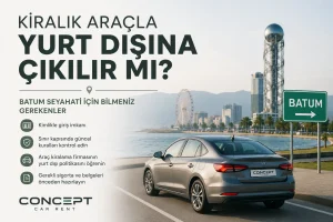 Ordu’dan Batum’a Araçla Gitmek